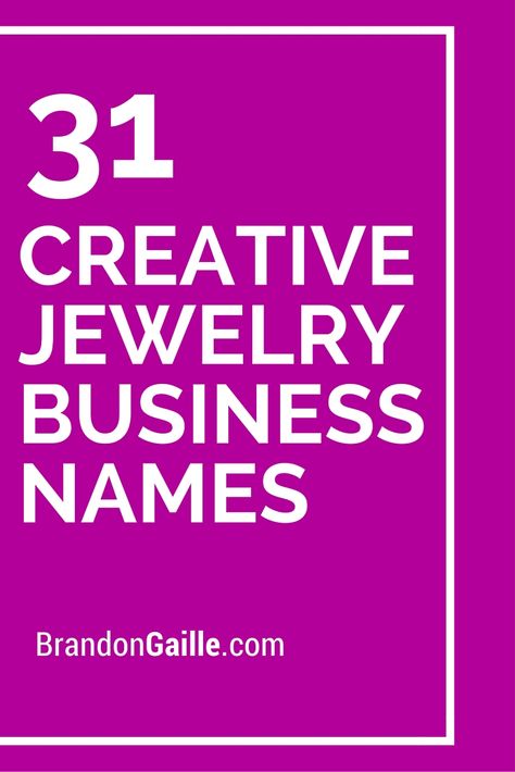 31 Creative Jewelry Business Names Brand Name Jewelry, Beading Business Names, Beaded Jewelry Business Names, Jewelry Collection Name Ideas, Names For Accessories Brand, Name For Accessories Shop, Jewellery Store Name Ideas, Permanent Jewelry Business Name Ideas, Accessories Store Name Ideas