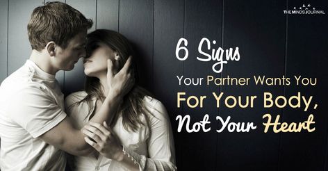 6 Signs Your Partner Wants You For Your Body, Not Your Heart Controlling Behavior, Types Of Narcissists, Controlling People, Using People, Codependency Relationships, Physical Intimacy, Romantic Fantasy, New Relationship Quotes, Mindfulness Journal