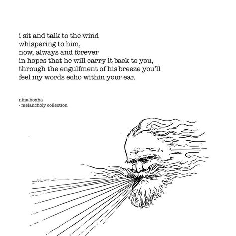 Nina Hoxha on Instagram: “Echo's 🗣 They think I'm talking to myself, but really, truly, I'm talking to the wind with a melancholy heart full of hope…” Remembering Him Comes In Flashbacks And Echoes, Ocean Rain Echo And The Bunnymen, Talking To The Wind, Wind Poetry, Photo And Video, Instagram