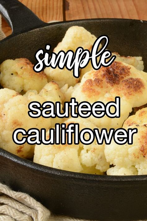 Stove Top Cauliflower Recipes, Cauliflower Skillet Recipes, Cauliflower Recipes Sauteed, Cauliflower Stovetop Recipes, Cooked Califlour Recipes, Cauliflower Recipes Stovetop, Sauted Cauliflower Recipes, Cooking Cauliflower On Stove, How To Cook Cauliflower On The Stove