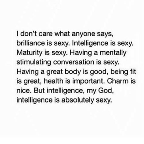 Conversation Quotes, Weekend Motivation, Intelligence Quotes, Attraction Quotes, Smart Women, Boy Quotes, Boyfriend Quotes, Men Quotes, Truth Quotes