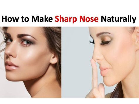 Sharp Nose - How to Make Your Nose Thinner NaturallyHow to make sharp nose without surgery is not easy because it takes time & is not a quick process. But it... Nose Yoga, Make Nose Smaller, Nose Lift, Sharp Nose, Natural Facial Mask, Nose Reshaping, Face Surgery, Face Yoga Facial Exercises, Facial Toning