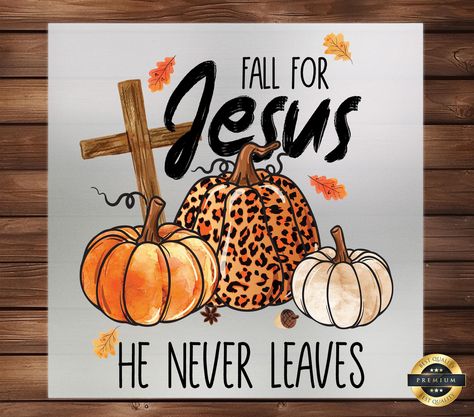 Fall For Jesus He Never Leaves DTF Transfer, Inspirational Autumn Theme, Perfect for Spiritual Apparel, Ideal for T-Shirts, Hoodies, and Fall Accessories 🌟 Item Description: Get into the holiday spirit with this vibrant DTF (Direct to Film) transfer, perfect for a unique holiday apparel or accessory! Avalanche of festivity, this fun, high quality transfer is perfect for as a customizable DTF (Direct to Film) transfer for t-shirts, hoodies, and more, as well as a gift for the overbearing holiday Christian Bulletin Boards, Brick Crafts, Christian Preschool, Fall For Jesus, Christian Lyrics, Spiritual Clothing, Cute Bibles, Homeschool Crafts, Sunday School Activities