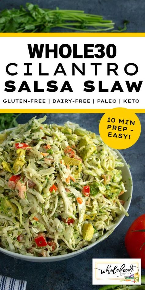 Whole30 Cilantro Salsa Slaw - WholeFoodFor7 Whole 30 Slaw Recipes, Whole 30 Slaw, Whole 30 Sides, Shrieking Shack, Whole 30 Salads, 2023 Meals, Cilantro Slaw, Whole30 Meal Plan, Salads Easy