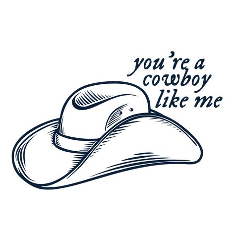 "you're a cowboy like me" from cowboy like me by taylor swift Cowboy Like Me Taylor Swift Shirt, You're A Cowboy Like Me Taylor Swift, You’re A Cowboy Like Me, Cowboy Like Me Shirt, Cowboy Taylor Swift, You're A Cowboy Like Me, Taylor Swift Tattoo Cowboy Like Me, Cowboy Like Me Tattoo Taylor Swift, Evermore Jacket