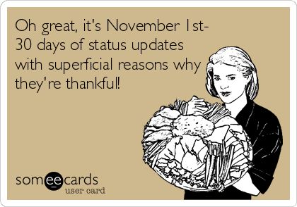 Oh great, it's November 1st- 30 days of status updates with superficial reasons why they're thankful! Wedding Planning Quotes, School Nurse Office, Planning Quotes, School Nursing, Nurse Office, School Health, Nurse Stuff, School Nurse, E Cards