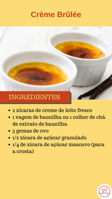 Crème Brûlée é uma sobremesa francesa clássica, conhecida por sua rica e cremosa textura de baunilha e uma crosta de açúcar caramelizado.  Receita completa no link Hottest Trends, Dessert Table, Cafe, Candy