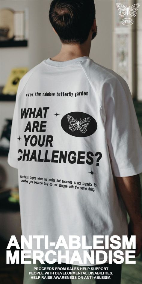 graphic tee, graphic tees, phone cases, anti-ableism, developmental disability, design, poster design, trendy art, trendy graphics, butterfly shirts, support, non-profit t-shirts, unisex shirts, shirts for men, shirts for women, 2022 graphic design, 2023 graphic design. 2022 graphic poster, 2023 graphic poster, illustrations, trendy tees, trendy clothes, gifts for teens, T Shirt Text Design, Trendy Graphics, Typography Tshirt Design, Typography Shirt Design, Printed Tee Women, Desain Editorial, Trendy Tees, Tshirt Printing Design, Trendy Shirt Designs