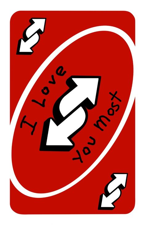 No I Love You More Uno Card, Uno Reverse I Love You More, I Love You More Uno Reverse Card, Uno Reverse Card Love, Uno Card Tattoo, Funny Uno Cards, Uno Reverse Card, Reverse Card, Uno Reverse