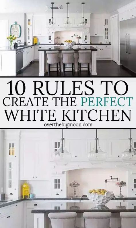 These 10 Rules to Create the Perfect White Kitchen are a must read before building or remodeling your kitchen. These rules can apply to a big or small white kitchen! From overthebigmoon.com! #whitekitchen #perfectkitchen #kitchendesign #kitchendecorations #kitchenorganization White Kitchen Interior, White Kitchen Traditional, Small White Kitchens, White Shaker Kitchen, Classic White Kitchen, White Kitchen Remodeling, Scandinavian Nursery, Condo Kitchen, White Kitchen Decor