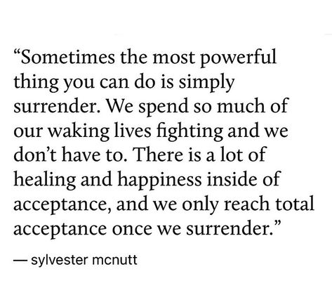 Yep, but its not over just yet, Surrender Quotes, Spiritual Messages, Inspirational Quotes For Women, Yoga Quotes, Wise Quotes, Note To Self, Most Powerful, Beautiful Quotes, Meaningful Quotes