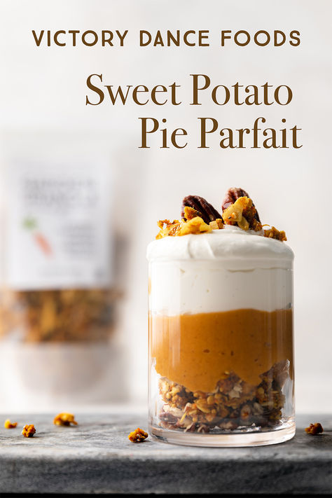 Victory Dance Foods Sweet Potato Pie Parfait. A layered parfait in a clear glass featuring a base of granola, a middle layer of sweet potato pie filling, and a topping of whipped cream and pecans. Text on the image reads 'Sweet Potato Pie Parfait,' showcasing this fall-inspired, dessert parfait. A perfect seasonal recipe idea for Pinterest. Sweet Potato Trifle, Sweet Potato Parfait, Turmeric Granola, Whipped Topping Recipe, Friendsgiving Dessert, Sweet Potato Dessert, Whipped Yogurt, Parfait Recipe, Canning Sweet Potatoes