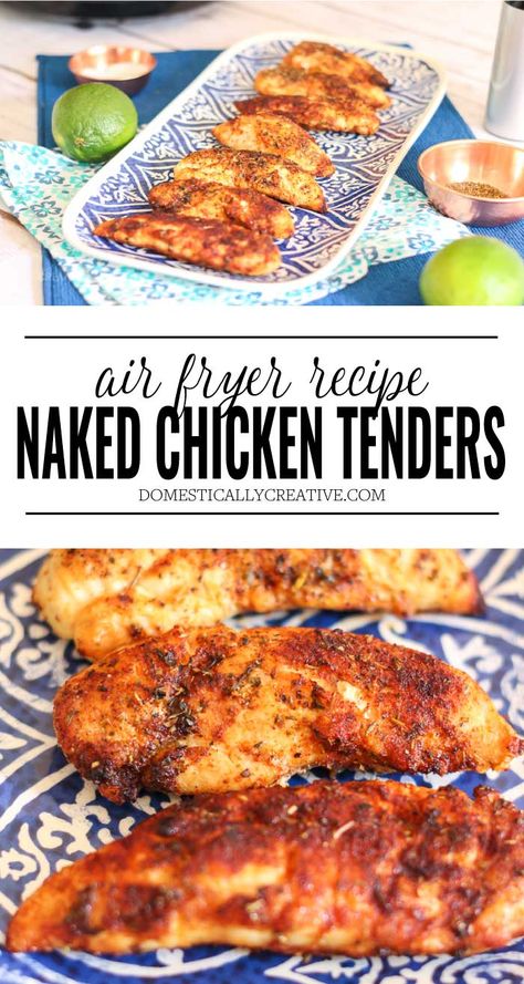 Naked Chicken Tenders, Air Fryer Recipes Chicken Tenders, Air Fryer Chicken Tenders, Air Fryer Recipe, Air Fried Food, Air Fryer Oven Recipes, Air Fry Recipes, Chicken Tender Recipes, Air Fryer Recipes Chicken