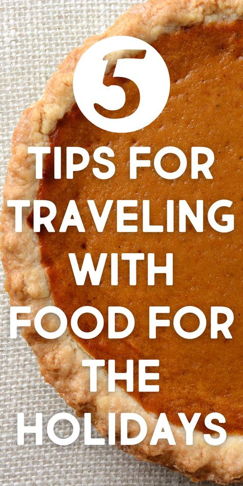 pumpkin pie Holiday Tips, Tips For Traveling, Keep Food Warm, Ways To Travel, Girl Guides, Car Travel, Holiday Travel, Travel Food, Thanksgiving Recipes