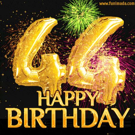 Happy 44th Birthday Wishes, 44 Birthday, Happy Birthday 40, Birthday Gif Images, Happy 44th Birthday, Birthday Message For Daughter, Birthday Animated, Birthday Cake Greetings, Birthday Cake Gif