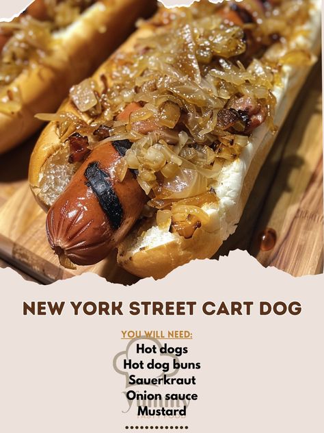 🌭 Taste the streets of NYC with the iconic New York Street Cart Dog! 🗽 #StreetFood 🍽️ New York Street Cart Dog 🛒 Ingredients: Hot dogs: 4 Hot dog buns: 4 Sauerkraut: 1 cup Onion sauce: 1 cup Mustard: To taste 👩‍🍳 Instructions: Cook: Grill hot dogs until golden. Serve: Place in buns, top with sauerkraut, onion sauce, and mustard. 🌟 Experience authentic NYC flavor right from your grill with our New York Street Cart Dog! #NYCStreetEats Grill Hot Dogs, Bar Snacks, Grilling Hot Dogs, Iconic New York, Onion Sauce, Nike Fashion Shoes, Nyc Food, New York Street, Snack Bar