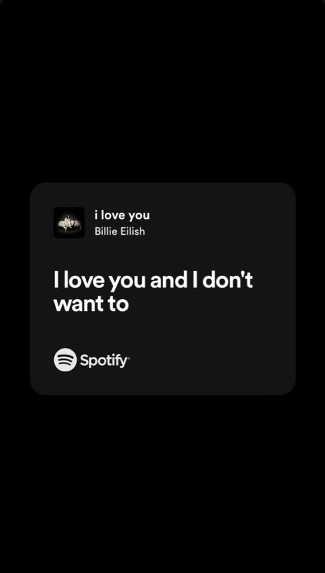 I Love You By Billie Eilish, I Love You Billie Eilish Wallpaper, I Love You Billie Eilish, Unrequited Love Songs, Billie Lyrics, Billie Songs, I Love You Song, Confused Feelings, Unrequited Love Quotes