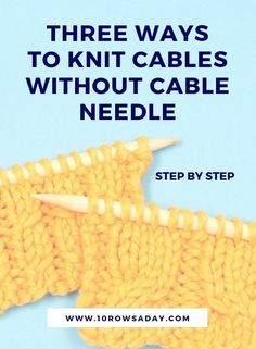 How To Knit Cables Without Cable Needle, How To Cable Knit, Knitting Tricks, Knit Cables, Knitting Cables, Knitting 101, Knitting Hacks, Cable Knitting Patterns, Knitting Help