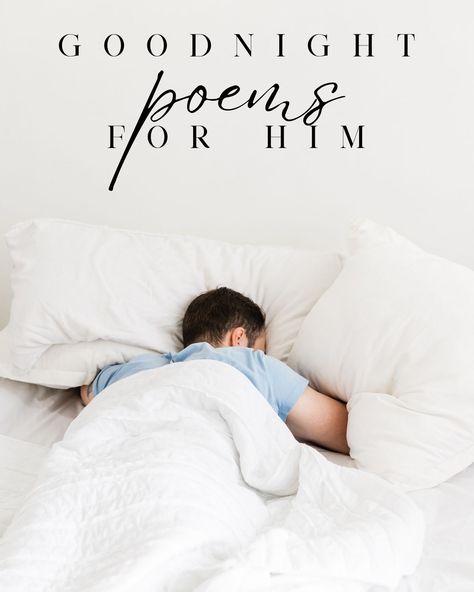 9 Goodnight Poems For Him To End The Day - aestheticpoems.com Good Night Poem For Him, Goodnight Poems For Him, Goodnight Poems, Night Love Quotes, Good Night Love Quotes, Poems For Him, A Guy Like You, Night Time Routine, Maybe Someday