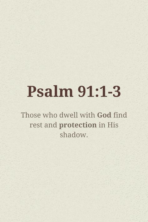 Psalm 91:1-3: Peace in Trials Bible Verses For Protection, Verses For Protection, Bible Quotes Background, Short Bible Verses, God Is Our Refuge, Comforting Words, Under His Wings, Motivational Bible Verses, Comforting Bible Verses