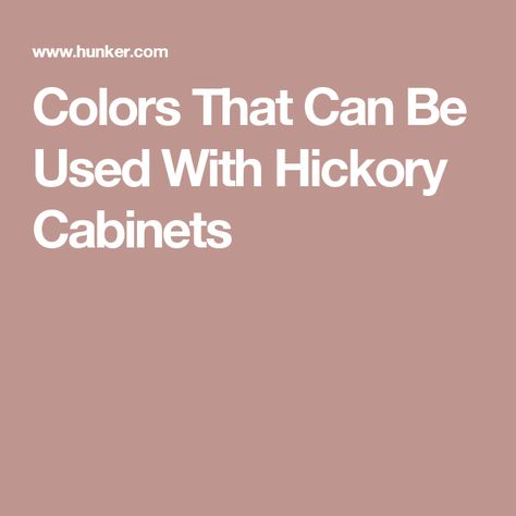 Hickory Color Palette, Kitchen Wall Colors With Hickory Cabinet, Best Wall Color For Hickory Cabinets, Paint Colors To Go With Hickory Cabinets, Paint Colors For Kitchen Walls With Hickory Cabinets, Colors That Go With Hickory Cabinets, Hickory And Green Kitchen Cabinets, Paint Colors With Hickory Floors, Hickory Kitchen Cabinets Wall Colors