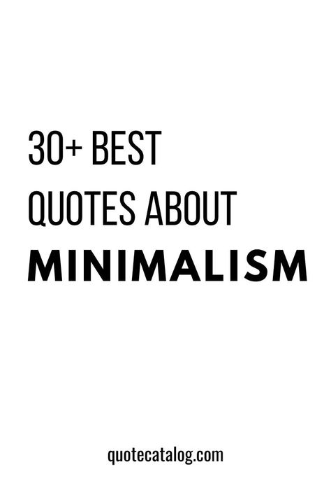 40+ Best Minimalism quotes from Quote Catalog. Inspirational minimalism quotes for simple living. The minimalist lifestyle to live more simply is a positive one, creating more space in your life. You can use these minimalism quotes as wallpaper or affirmations. #quotes #minimalism Quotes As Wallpaper, Maria Kondo, Wise Quotes About Love, Worlds Best Quotes, Minimalism Quotes, As Wallpaper, Well Said Quotes, Confidence Quotes, Life Quotes To Live By