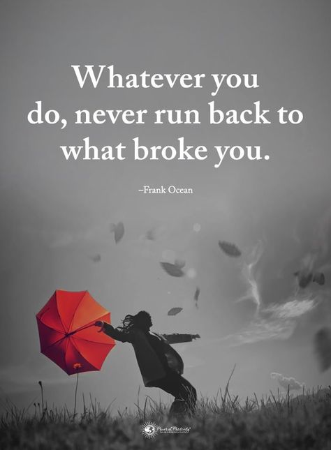 Whatever you do, don’t run back to what broke you Quotes About Moving, Quote Unquote, Moving On Quotes, Psychology Quotes, Power Of Positivity, Love Quotes For Her, Best Love Quotes, Quotes About Moving On, Cute Love Quotes