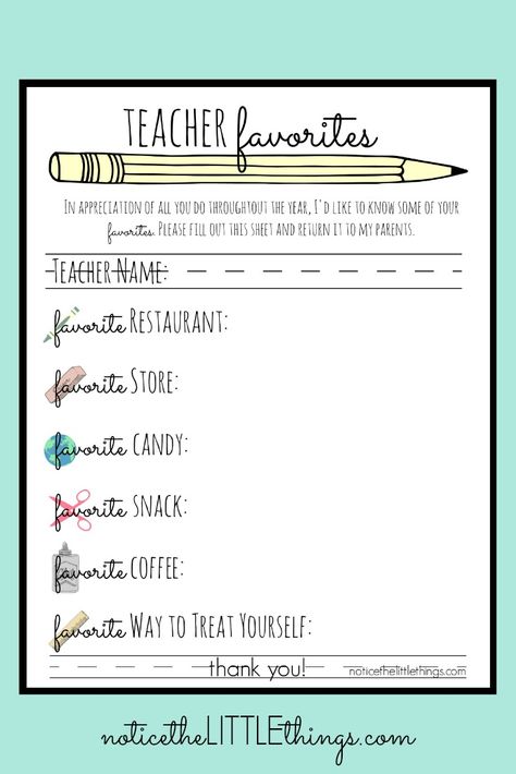 teacher favorites printable • notice the LITTLE things Teacher Appreciation Favorites List, My Teachers Favorites, Teachers Favorites List, Favorite Things Teacher Printable, Favorite Things List For Teachers, Teacher Favorites List, Teachers Favorites Printable, Teacher Favorite Things Printable, Get To Know Your Teacher Printable