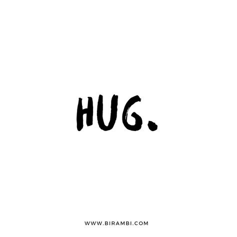 Hugs Quotes, Long Hugs, Corny Quotes, Hug Quotes, Black & White Quotes, L Quotes, Hoodie Quotes, One Word Quotes, Quotes About Everything