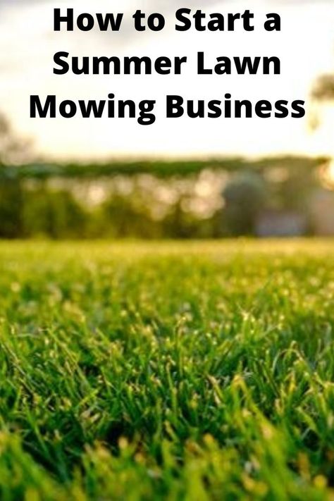 Have a look at this guide to learn How to Start a Summer Lawn Mowing Business #Summer #Lawn #Mowing #Business #BestFinancier. Lawn Mowing Business Flyer, Lawn Business Ideas, Mowing Business, Lawn Mowing Business, Business Step By Step, Business Shoot, Landscape Business, Lawn Care Business, Lawn Mowing