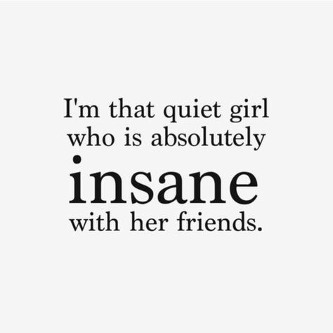 Quiet Girl Quotes, Crazy Feeling, Aesthetic Lyrics, Quiet Girl, Quotes Friendship, Weird Words, Teenager Quotes, Crazy Quotes, Bff Quotes