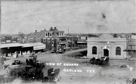 The square in Garland, Texas. The Garland Hotel is the three story building in the middle of the photo. Three Story Building, Garland Texas, History Pics, Miss Texas, Story Building, Pleasant Grove, Texas History, Bonnie N Clyde, Light Building