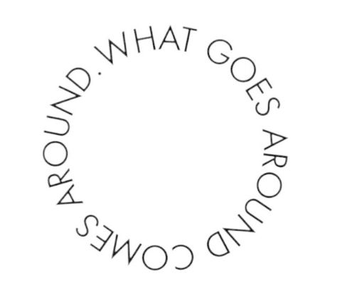 What comes around goes around Tattoo To Go Around Another Tattoo, Ive Got The World To Go Tattoo, Tattoos Life Goes On, Life Must Go On Tattoo, What Goes Around Comes Around Tattoo, What Goes Around Comes Around, Go Around, Bob Marley, Tattoos