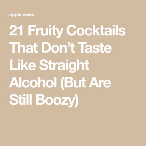 21 Fruity Cocktails That Don’t Taste Like Straight Alcohol (But Are Still Boozy) Cocktails That Dont Taste Like Alcohol, Cocktails That Don’t Taste Like Alcohol, Bourbon Old Fashioned, Fun Drinks Alcohol, Alcoholic Cocktails, Fruity Cocktails, Strawberry Daiquiri, Boozy Drinks, Some Nights