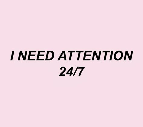 I Need Attention Quotes, Need Attention, Need Attention Quotes, I Need Attention, Attention Quotes, I Say Goodbye, Friends With Benefits, Simple Words, Pink Aesthetic