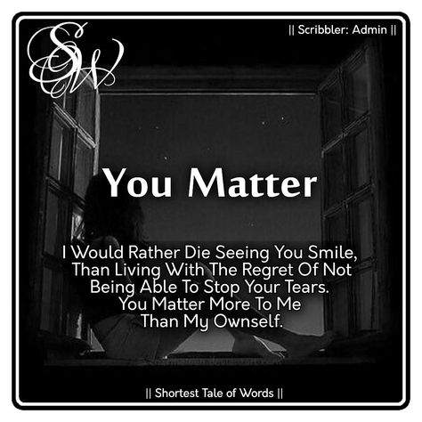 I Will Do Anything For You Quotes, You Mean More To Me Than You Know Quotes, I Would Do Anything For You Quotes, Hurt Pain, I Do Love You, Anything For You, You Quotes, You Matter, More Than Words