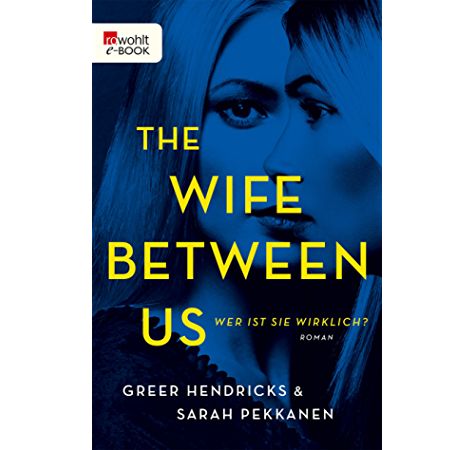 The Wife Between Us: Wer ist sie wirklich? (German Edition) The Wife Between Us Book, The Wife Between Us, Best Psychological Thrillers Books, Jealous Ex, Audible Books, Between Us, Thriller Books, Psychological Thrillers, Page Turner