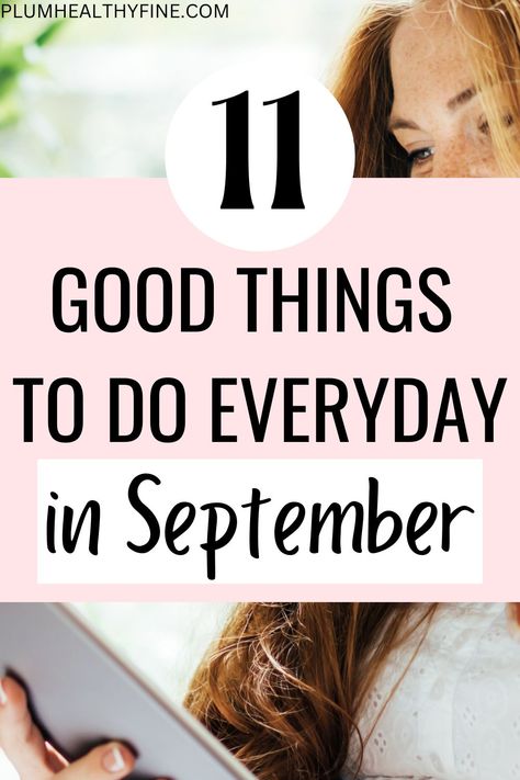 good things to do everyday in September Goals For September, September To Do List, September Self Care, Habits 2024, September Reset, Things To Do In September, Artful Agenda, Things To Do Everyday, Daily Reset