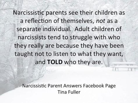 Narcissistic parents see their children as a reflection of themselves, not as a separate individual. Adult children of narcissists tend to struggle with who they really are because they have been taught not to listen to what they want & told who they are. Adult Children Quotes, Parenting Adult Children, Emotional Vampire, Pathological Liar, Toxic Parents, Narcissistic People, Parental Alienation, Narcissistic Parent, Narcissistic Mother