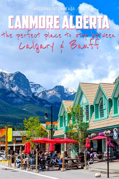 Canmore Alberta: The Hidden Gem Between Calgary And Banff | Afternoon Tea Reads Banff Vacation, Alberta Canada Travel, Banff National Park Canada, Alberta Travel, Canmore Alberta, Bucket List Vacations, Banff Canada, Canadian Travel, Canada Road Trip