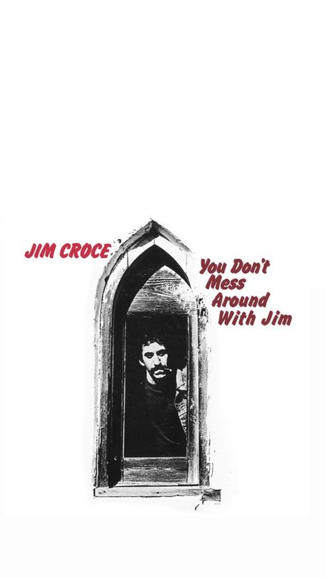 Jim Croce Wallpaper, Jim Croce Poster, Jim Croce Tattoo, Jim Wallpaper, Bedroom Posters, Collage Wall, Tattoo Inspo, Wall Collage, Album Covers