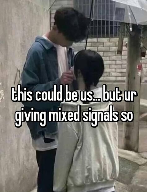 Pov He Gives You Mixed Signals, In Your Thirties, Hopeless Crush Quotes, Just Be Honest, Could Be Us, Mixed Signals, Tiktok Account, Relatable Crush Posts, My Kind Of Love