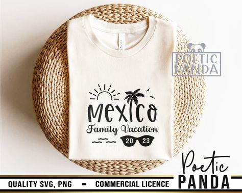 Family Vacation Shirts Mexico, Mexico Vacation Shirts, Mexico Family Vacation, Tropical Svg, Mexico Holiday, Cruise Svg, Vacation Tumbler, Vacation 2023, Mexico Shirts