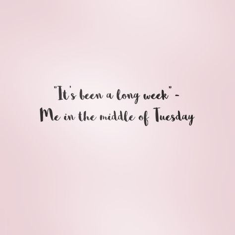 Its been a long week . Me in the middle of Tuesday Its Been A Long Week, Work Funnies, Tuesday Greetings, Interactive Bulletin Boards, Tuesday Quotes, Become Better, Girl Standing, Classroom Inspiration, Beautiful Coffee