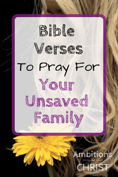 Scripture For Unsaved Loved Ones, Verses To Pray, Praying Scripture, Spring Board, Prayer For My Children, Prayer For Family, Prayer Times, Bible Devotions, Prayer Verses