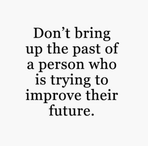 Don't Bring Up The Past Quotes, Bringing Up Past Quotes, Using My Past Against Me, Single Forever Quotes, Be Present Quotes, Past Quotes, Sanskrit Quotes, Top Quotes, Insightful Quotes