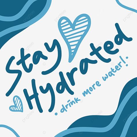 Stay Hydrated Drawing, Cute Lettering, Light Drinks, Senior Thesis, Blue Png, Color Png, Water Images, Water Drink, Color Water