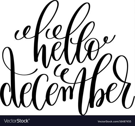 December Hand Lettering, Hello December Aesthetic, December Aesthetic Quotes, December Captions, Welcome December Quotes, Winter Captions For Instagram, Hello December Quotes, Instagram Captions For Pictures, December Month