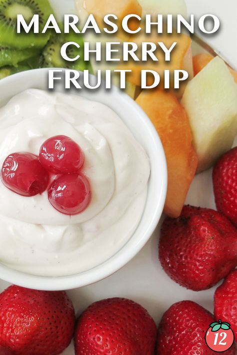 Maraschino Cherry Fruit Dip | 12 Tomatoes Cherry Dip, 12 Tomatoes, Marshmallow Creme, Cherry Fruit, Fruit Dip, Cherry Juice, Maraschino Cherry, Yummy Dips, Vegetarian Cheese