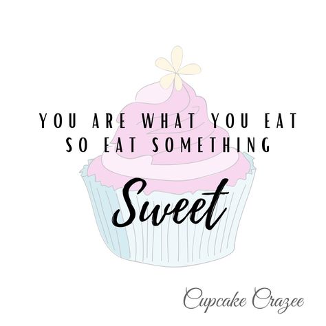 Sweet Tooth Quotes, Quotes About Sweets, Sugar Quotes, Health Slogans, Cupcake Quotes, Cupcake Sprinkles, Baking Quotes, Candy Quotes, Sweet Jars